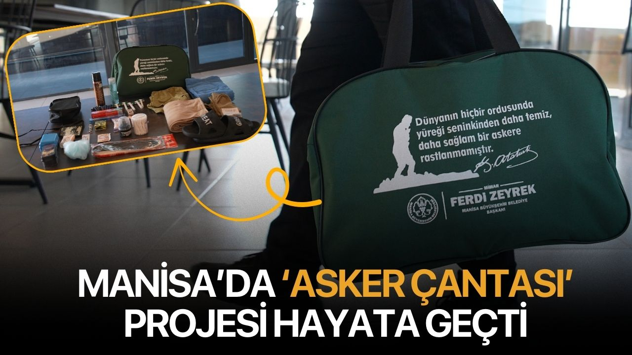 Manisa’da ‘Asker Çantası’ Projesi Hayata Geçti