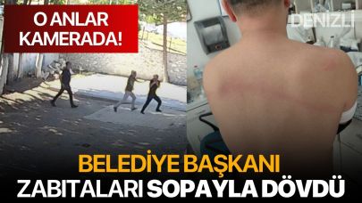 Akıl almaz iddia! 'Belediye Başkanı Zabıtaları Sopayla Dövdü'