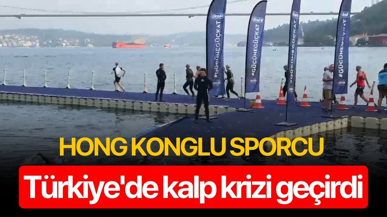 Hong Konglu sporcu Türkiye'de kalp krizi geçirdi