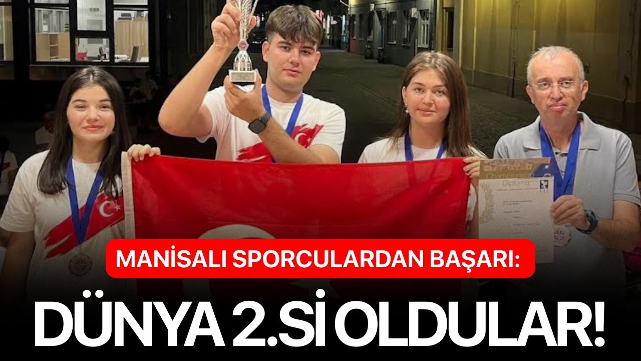 Manisalı sporculardan başarı: Dünya 2.si oldular!