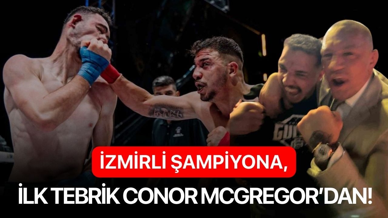 İzmirli şampiyona, ilk tebrik Conor McGregor’dan