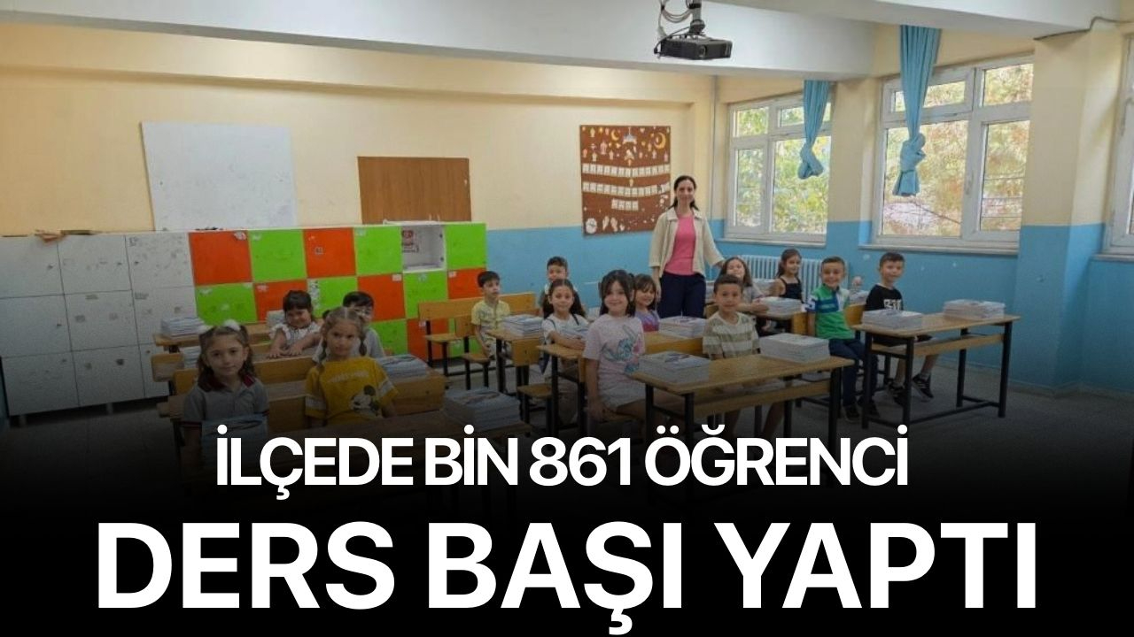 İlçede bin 861 öğrenci ders başı yaptı