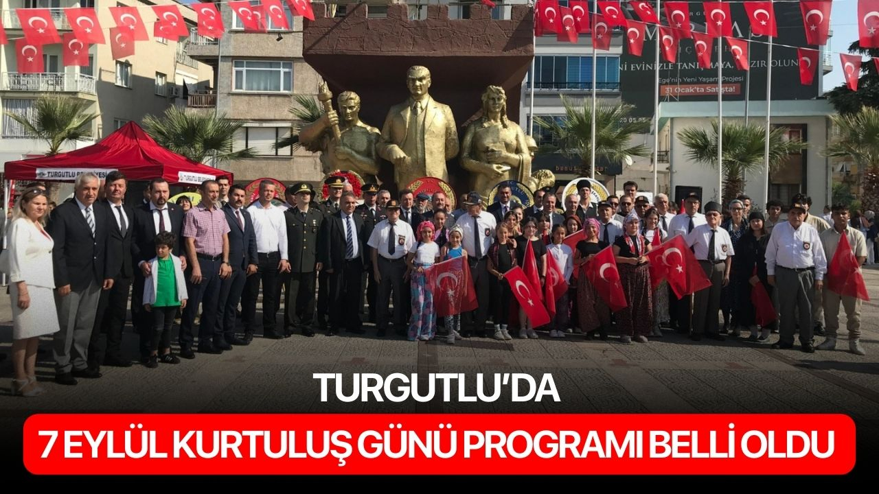 Turgutlu’da 7 Eylül Kurtuluş Günü Programı Belli Oldu