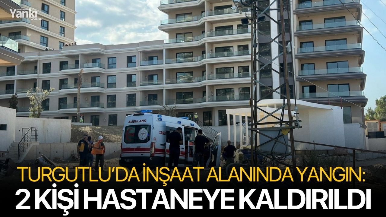 İnşaat alanında yangın: 2 kişi hastaneye kaldırıldı