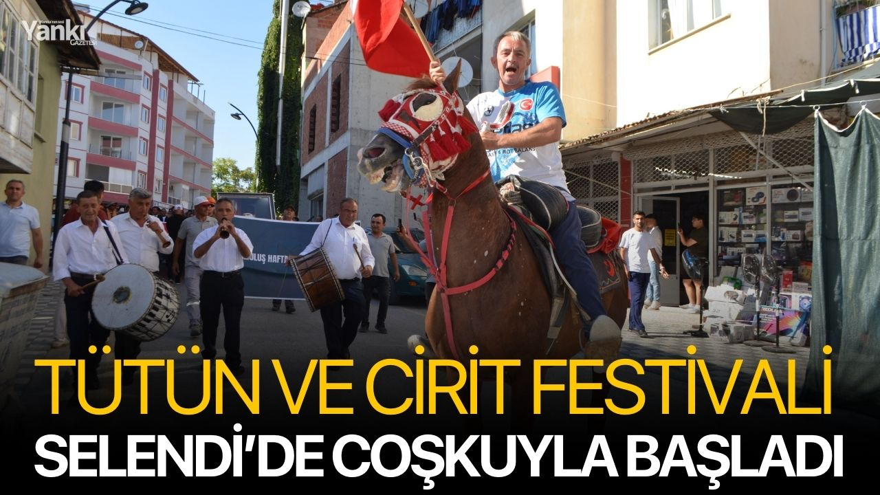 Tütün ve Cirit Festivali Selendi’de Coşkuyla Başladı