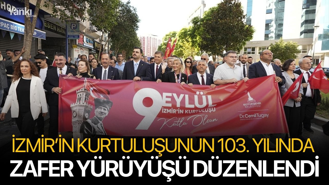 İzmir’in Kurtuluşunun 103. Yılında Zafer Yürüyüşü Düzenlendi
