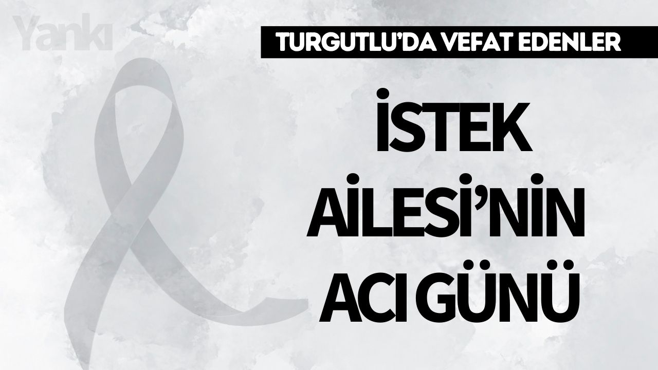 İstek Ailesi’nin Acı Günü