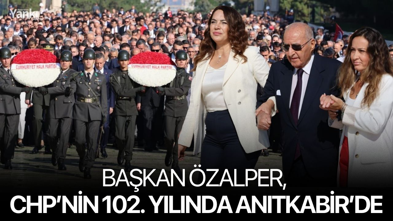Başkan Özalper, CHP’nin 102. Yılında Anıtkabir’de