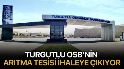 Turgutlu OSB’nin arıtma tesisi ihaleye çıkıyor