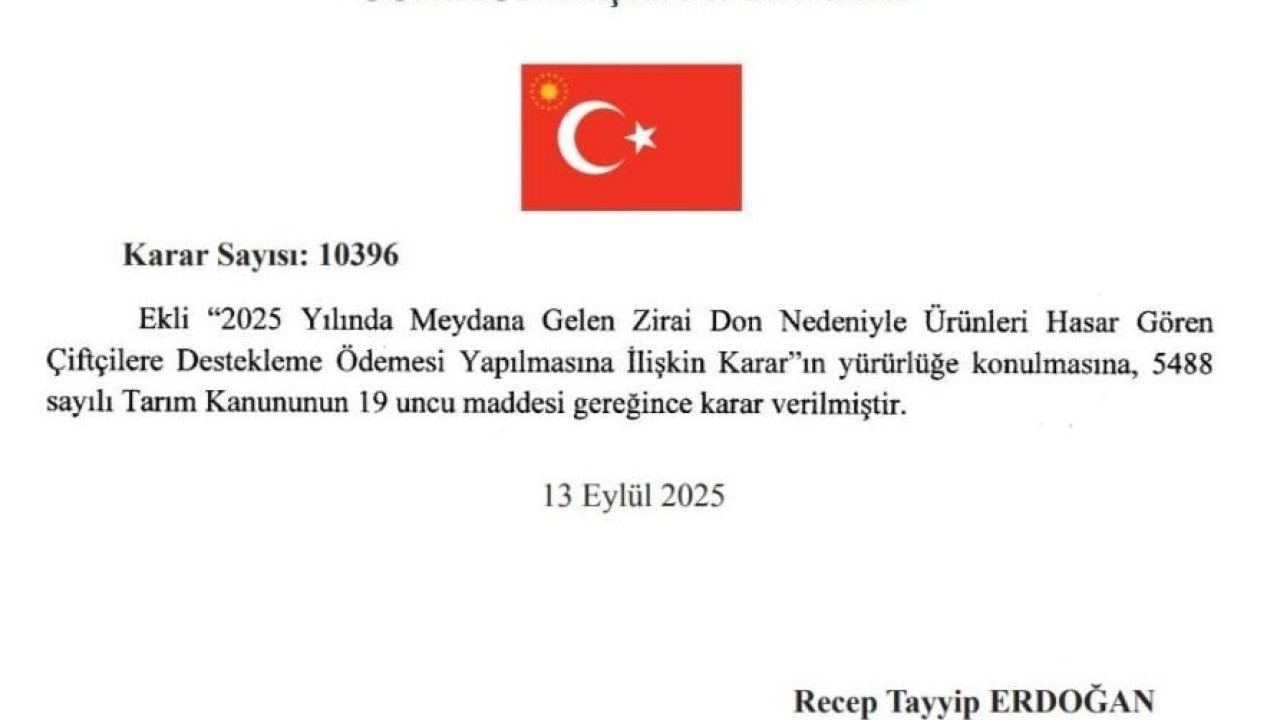 Zirai dondan etkilenen çiftçilere destek verilmesine ilişkin Cumhurbaşkanı Kararı Resmi Gazete’de