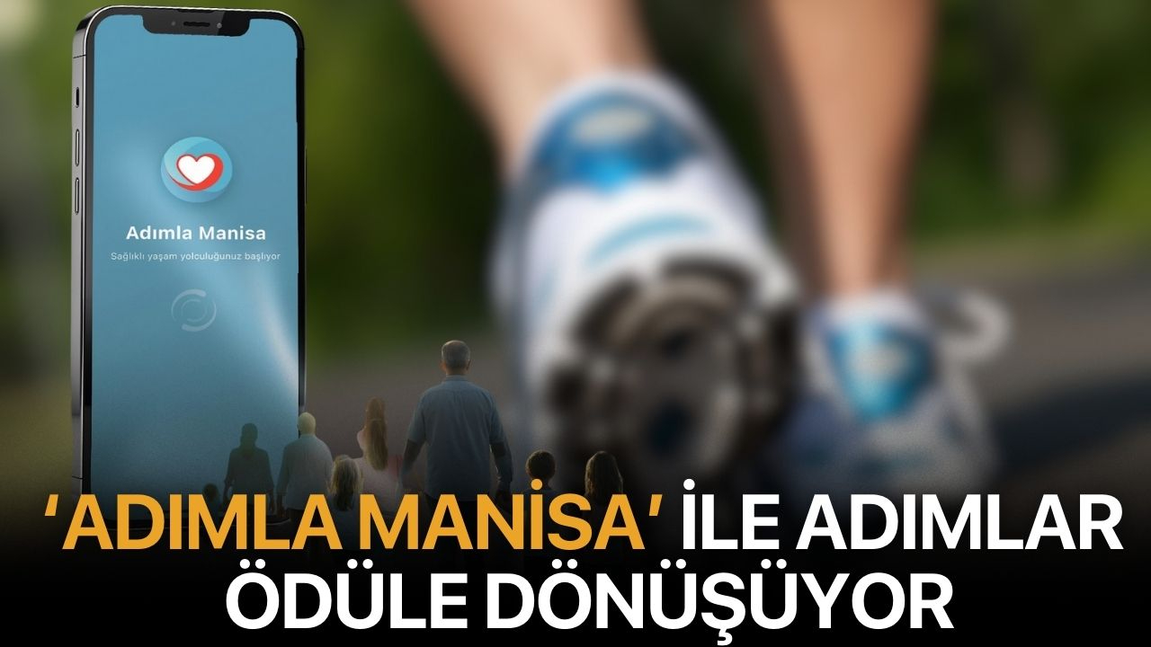 ‘Adımla Manisa’ ile Adımlar Ödüle Dönüşüyor