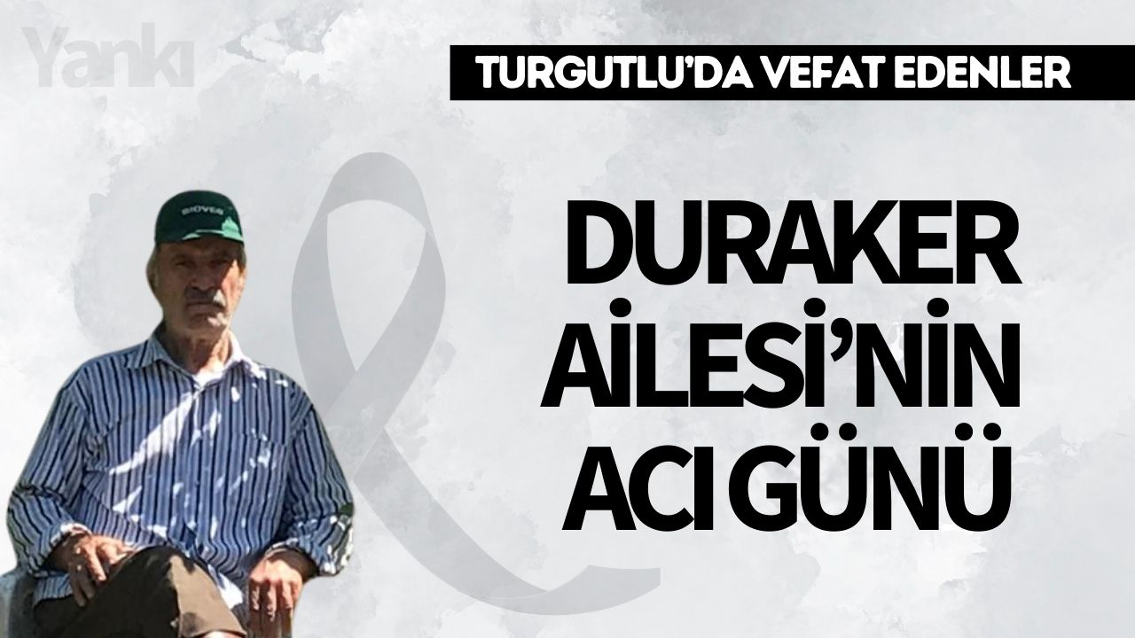 Duraker Ailesi'nin acı günü