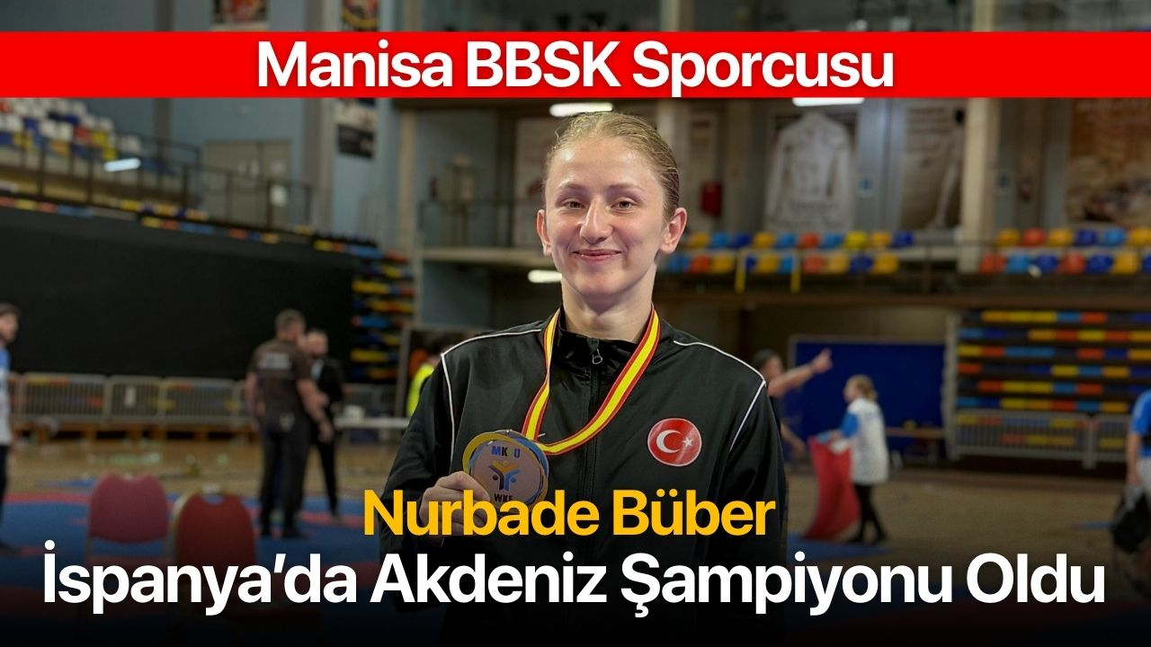 Manisa BBSK Sporcusu Büber İspanya'dan Altın Madalyayla Döndü