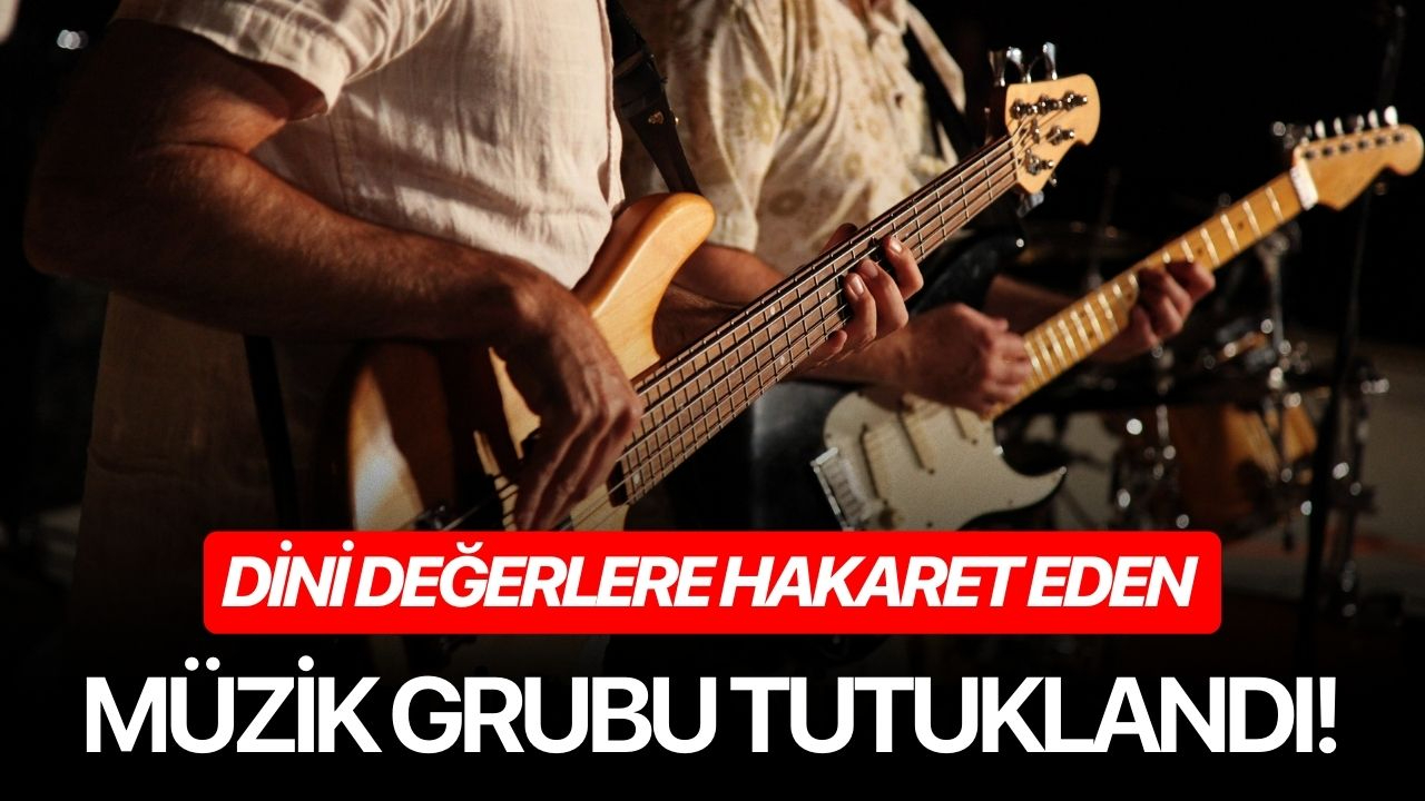 Dini değerlere hakaret eden müzik grubu tutuklandı!
