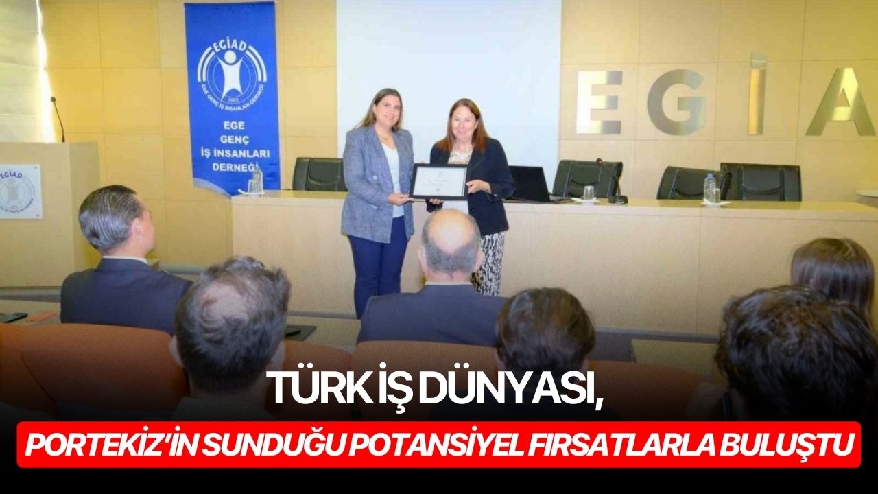 Türk iş dünyası, Portekiz’in sunduğu potansiyel fırsatlarla buluştu