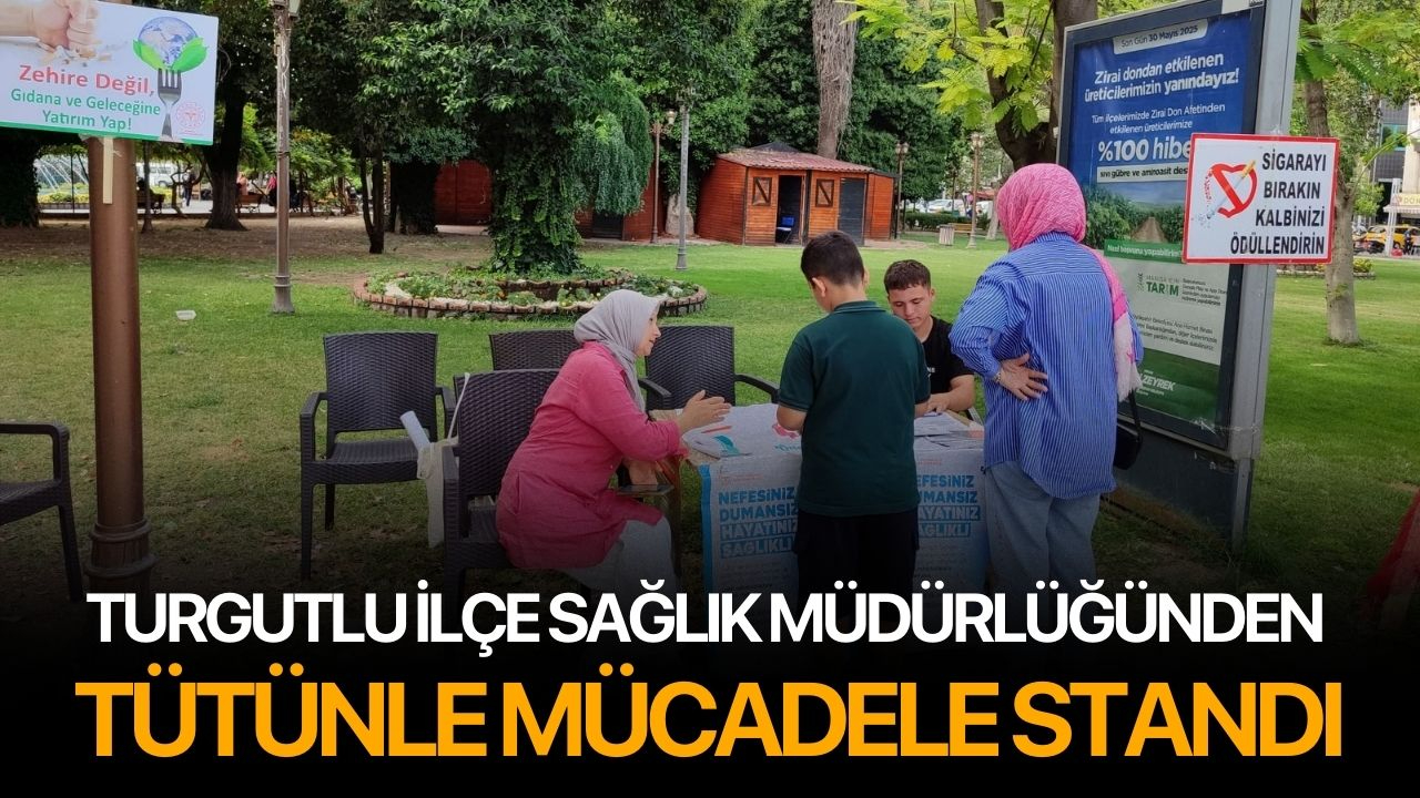 Turgutlu İlçe Sağlık Müdürlüğünden Tütünle Mücadele Standı