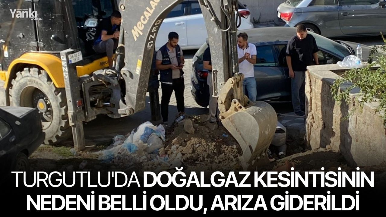 Turgutlu'da doğalgaz kesintisinin nedeni belli oldu, arıza giderildi