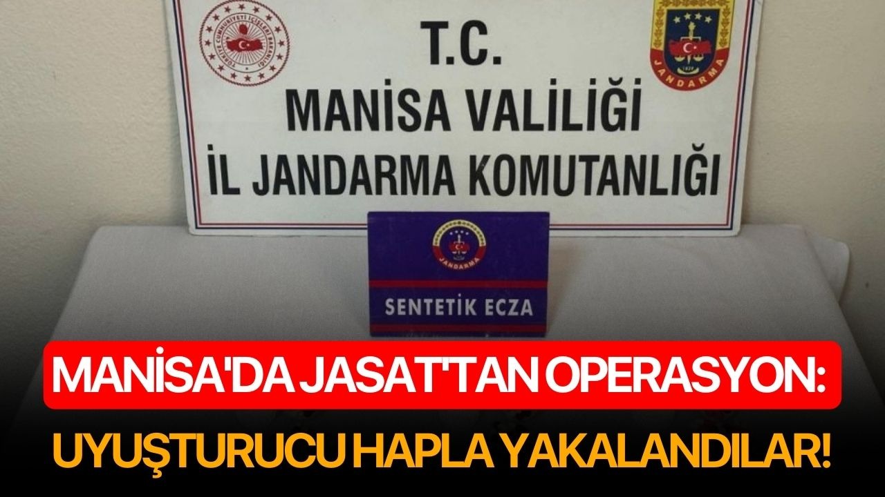 Manisa'da JASAT'tan operasyon: Uyuşturucu hapla yakalandılar!