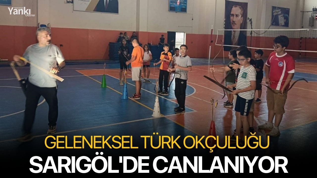 Geleneksel Türk okçuluğu Sarıgöl'de canlanıyor