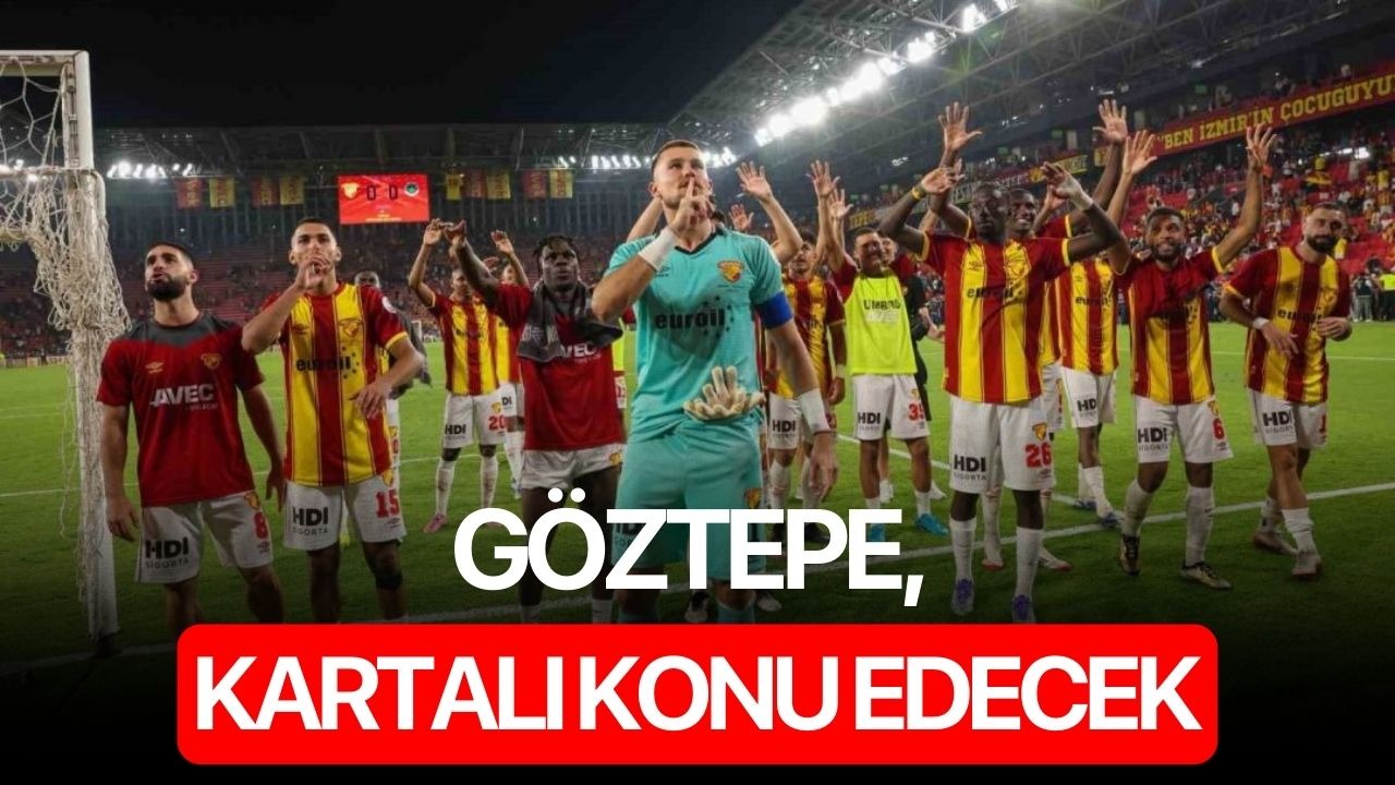 Göztepe, Kartalı konu edecek
