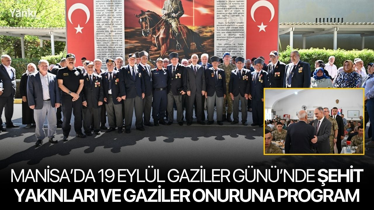Manisa’da 19 Eylül Gaziler Günü’nde Şehit Yakınları ve Gaziler Onuruna Program