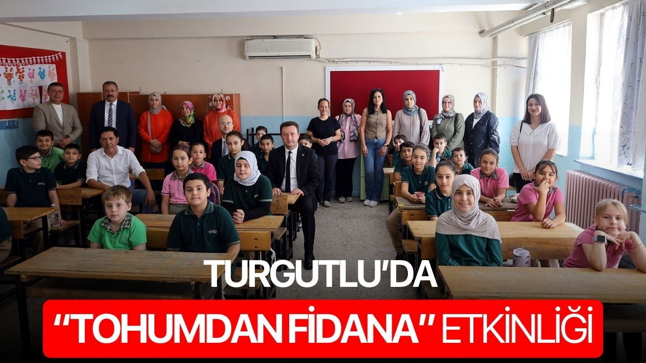 Turgutlu’da “Tohumdan Fidana” Etkinliği