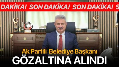 AK Partili belediye başkanı gözaltına alındı