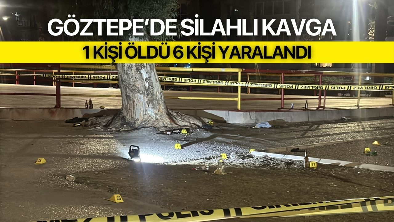 Göztepe'de silahlı kavga 1 ölü 6 yaralı