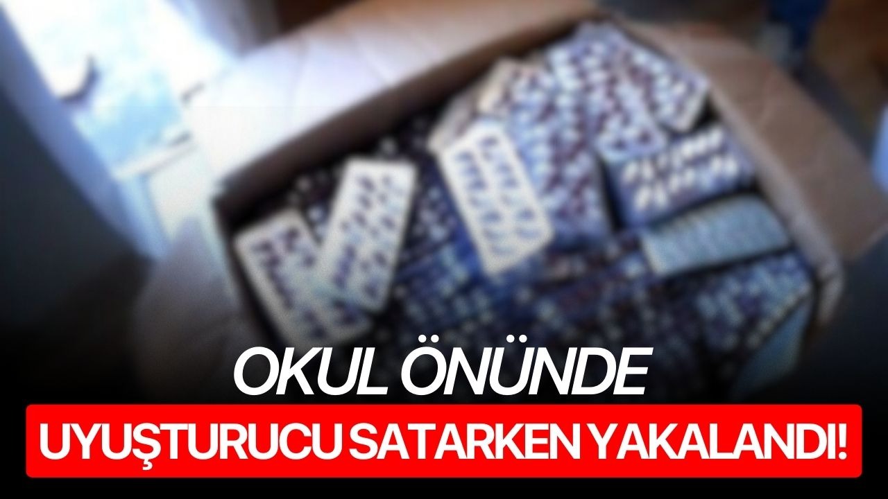 Okul önünde uyuşturucu satarken yakalandı!
