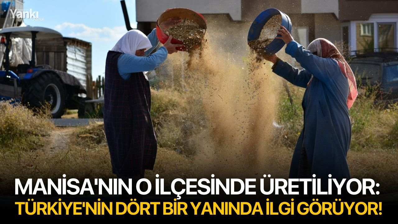 Manisa'nın o ilçesinde üretiliyor: Türkiye'nin dört bir yanında ilgi görüyor!