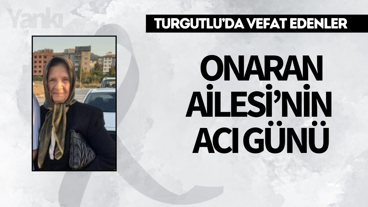 Onaran Ailesi’nin Acı Günü