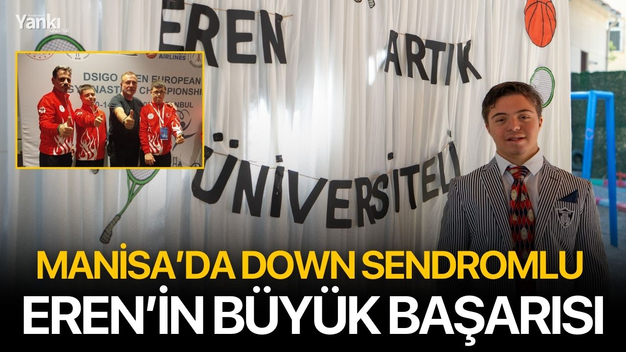 Manisa’da Down Sendromlu Eren’in Büyük Başarısı