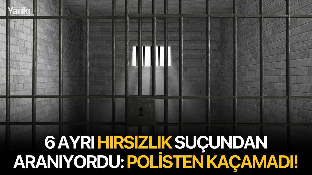6 ayrı hırsızlık suçundan aranıyordu: Polisten kaçamadı!