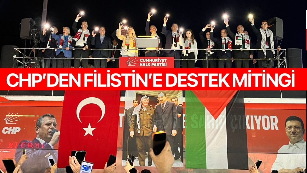 CHP'den Filistin'e destek mitingi