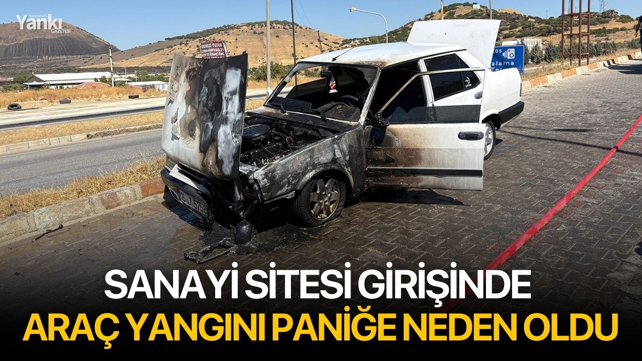 Sanayi Sitesi Girişinde Araç Yangını Paniğe Neden Oldu