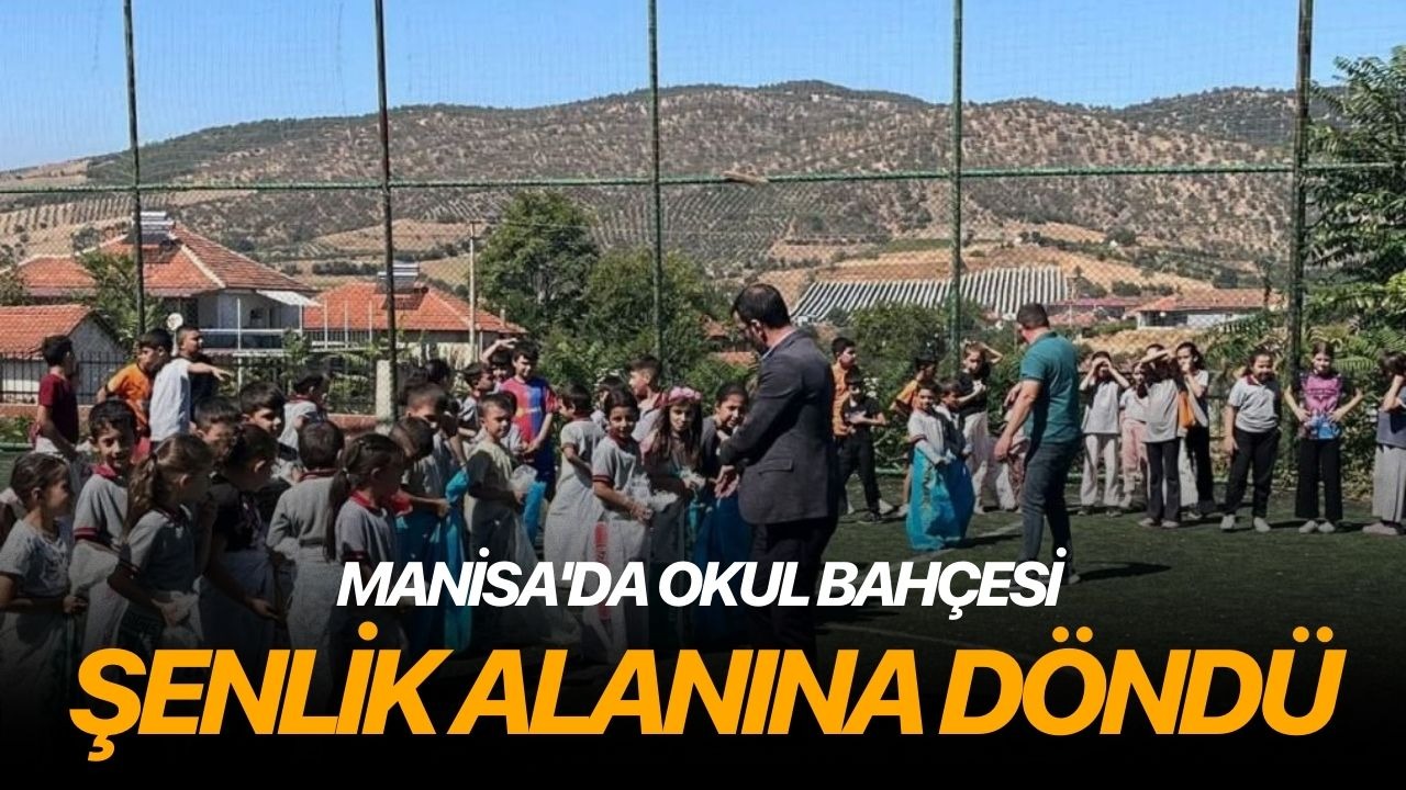 Manisa'da okul bahçesi şenlik alanına döndü
