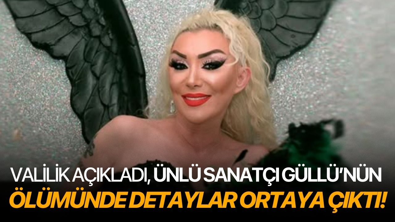 Valilik açıkladı, ünlü sanatçının ölümünde detaylar ortaya çıktı!