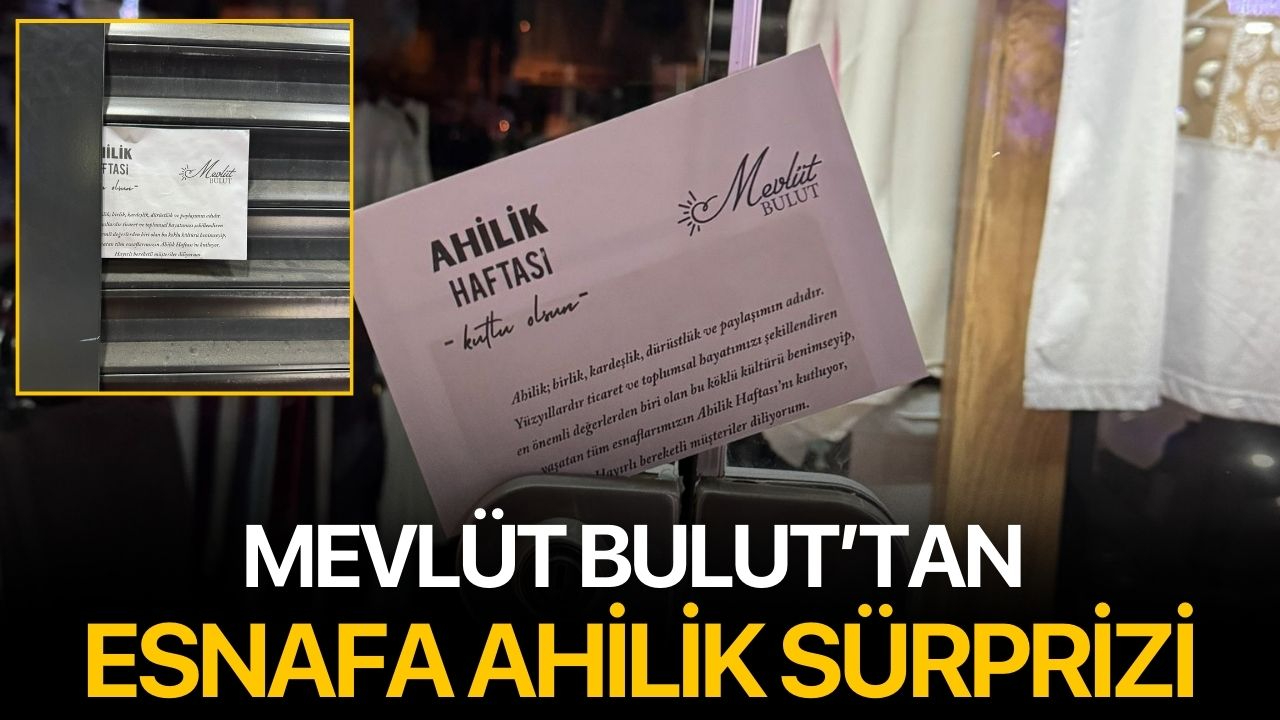 Mevlüt Bulut’tan Esnafa Ahilik Sürprizi