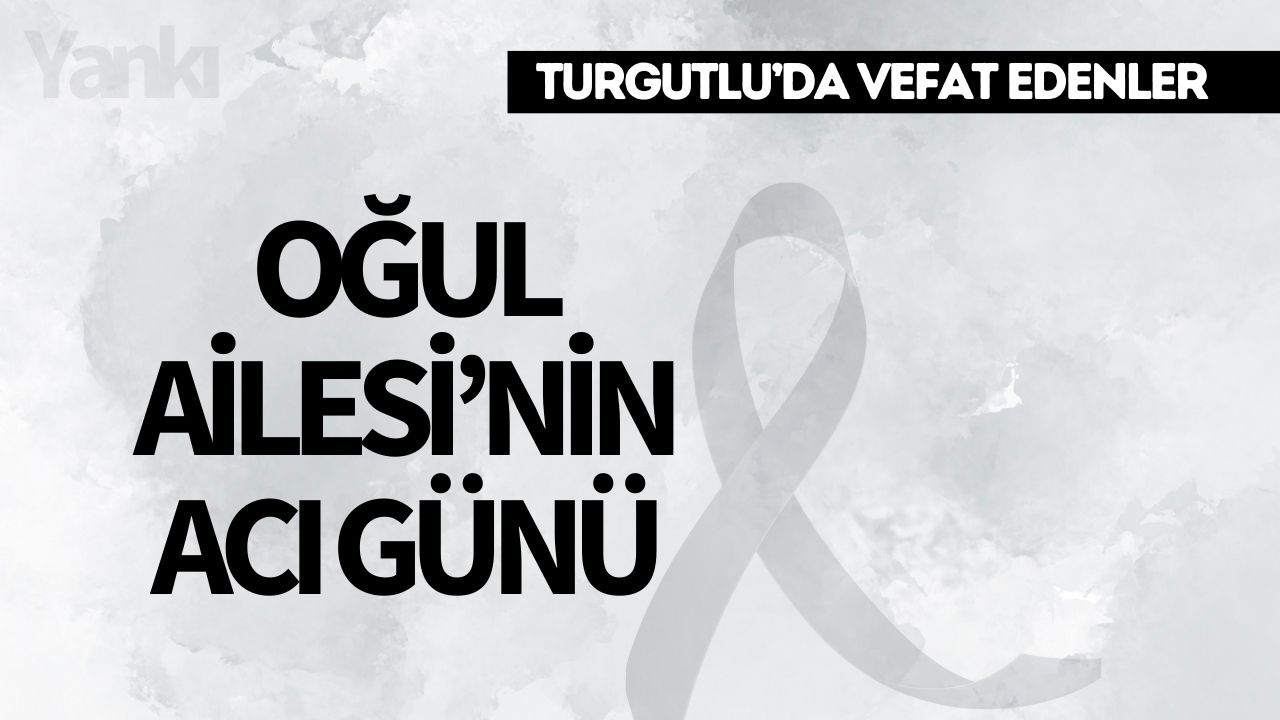 Oğul Ailesi'nin acı günü