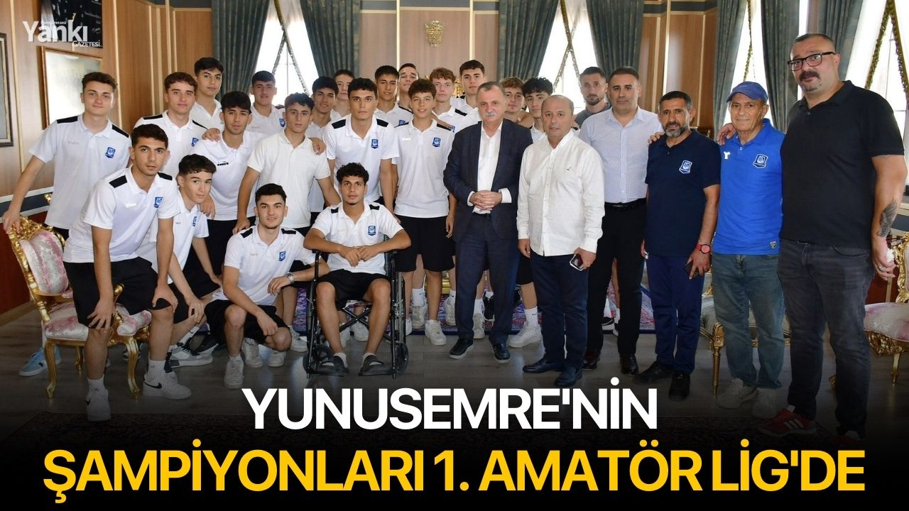 Yunusemre'nin şampiyonları 1. Amatör Lig'de