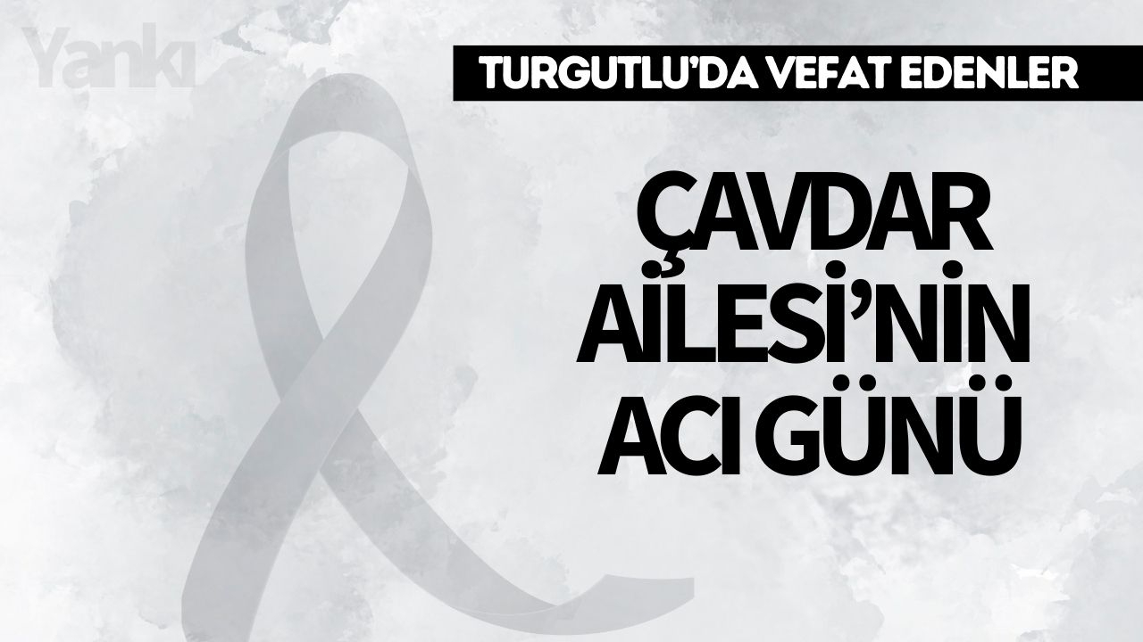 Çavdar Ailesi’nin Acı Günü