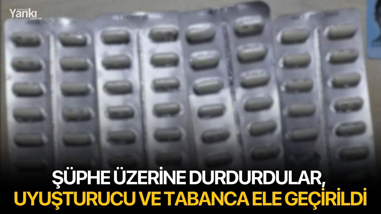 Şüphe üzerine durdurdular, uyuşturucu ve tabanca ele geçirildi