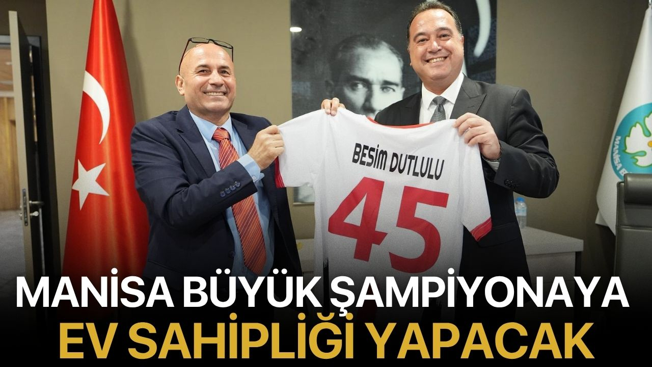 Manisa Büyük Şampiyonaya Ev Sahipliği Yapacak