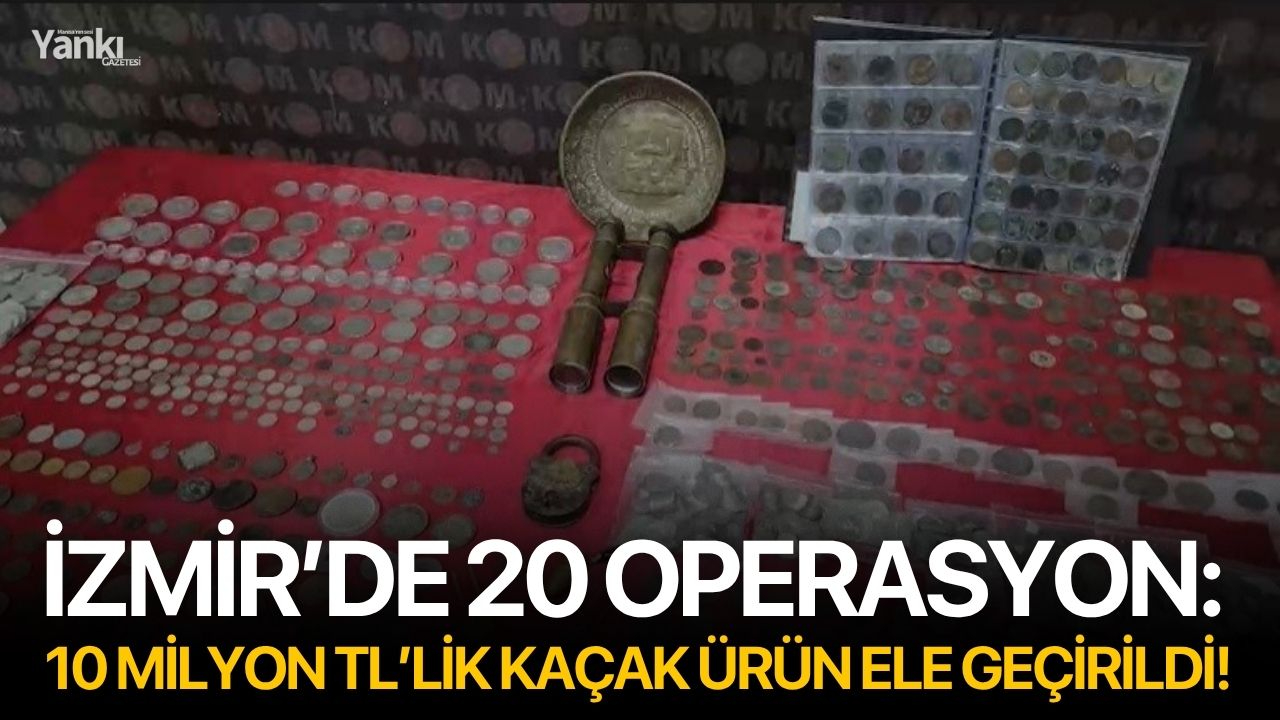İzmir’de 20 Operasyon: 10 Milyon TL’lik Kaçak Ürün Ele Geçirildi!
