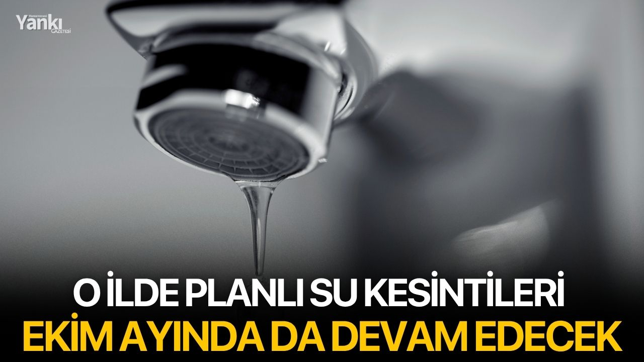 O ilde planlı su kesintileri ekim ayında da devam edecek