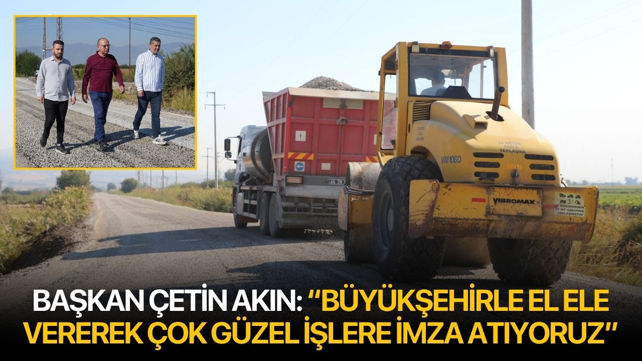 Başkan Çetin Akın: “Büyükşehirle el ele vererek çok güzel işlere imza atıyoruz”