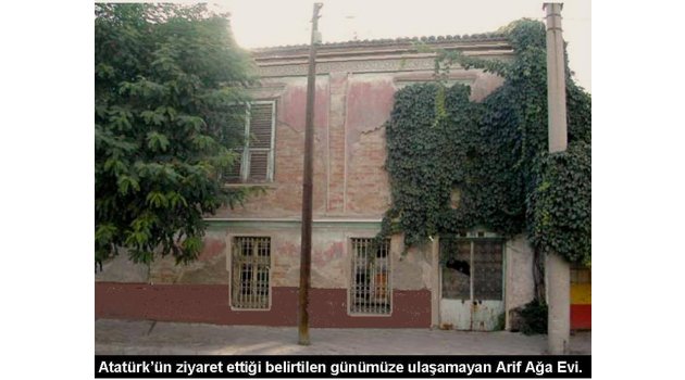 Atatürk’ün ziyaret ettiği evi kim yaktı?
