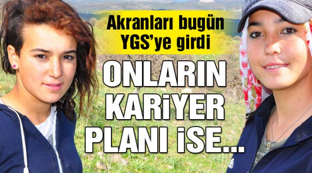 Bu kızların kariyer planı çok farklı
