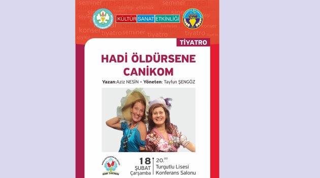 ‘Hadi Öldürsene Canikom’ yarın sahneleniyor
