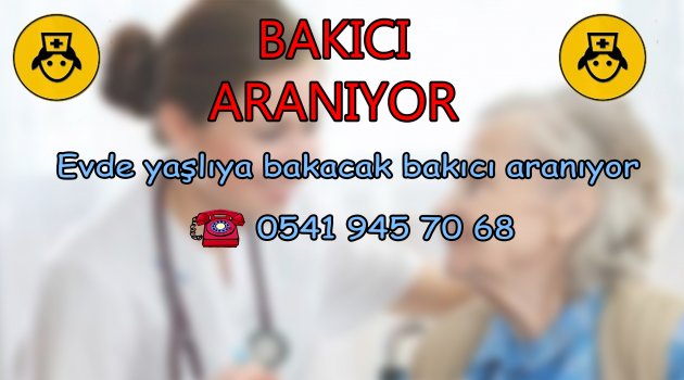 Hasta Bakıcı aranıyor